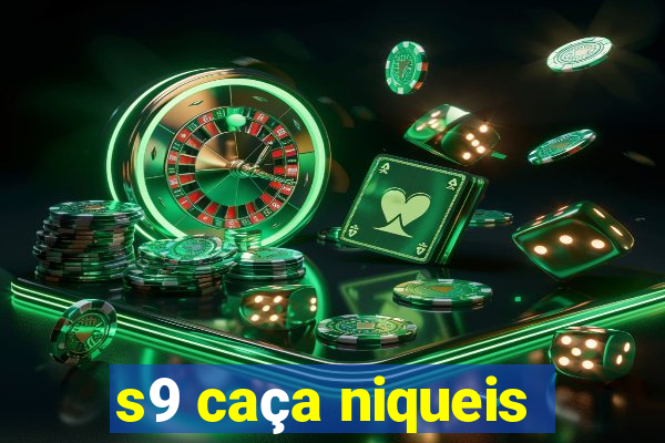 s9 caça niqueis